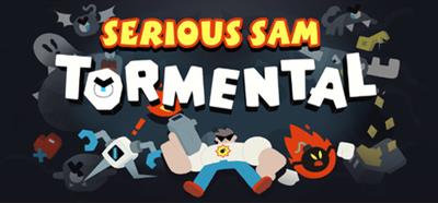 Serious Sam: Tormental - Banner Image