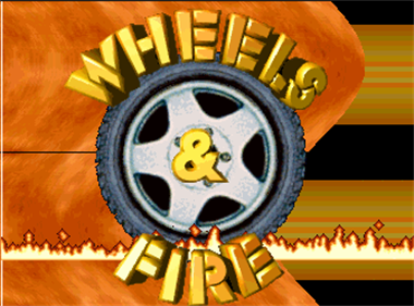 Wheels & Fire - Screenshot - Game Title Image