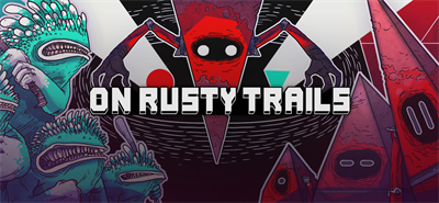 On Rusty Trails - Banner Image