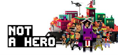 Not A Hero: Super Snazzy Edition - Banner Image
