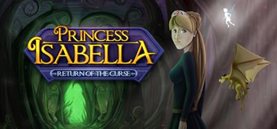 Princess Isabella: Return of the Curse - Banner Image