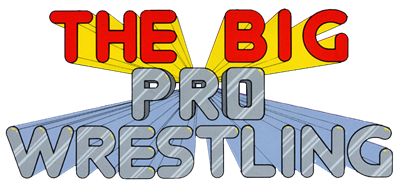 The Big Pro Wrestling! - Clear Logo Image