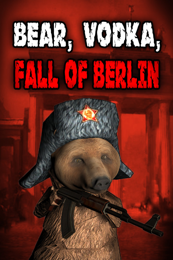 BEAR, VODKA, FALL OF BERLIN! 🐻