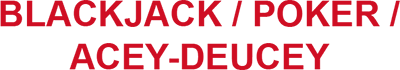 Blackjack / Poker / Acey-Deucey - Clear Logo Image