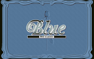 Blue: Will to Power - Screenshot - Game Title Image