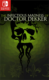 The Infectious Madness of Doctor Dekker