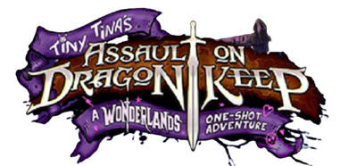 Tiny Tina's Assault on Dragon Keep: A Wonderlands One-shot Adventure - Clear Logo Image
