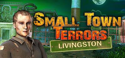 Small Town Terrors: Livingston - Banner Image