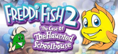 Freddi Fish 2: The Case of the Haunted Schoolhouse - Banner Image