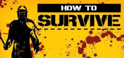 How to Survive - Banner Image