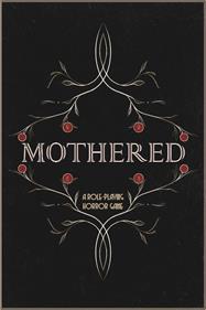 Mothered: A Role-Playing Horror Game