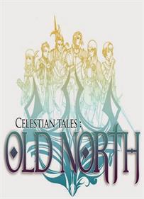 Celestian Tales: Old North