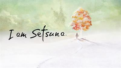 I am Setsuna - Banner Image
