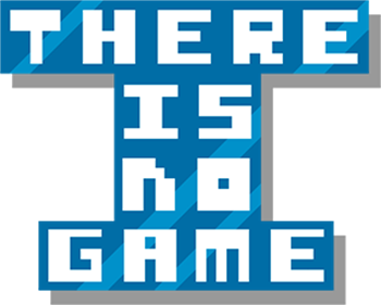 There Is No Game: Jam Edition 2015 - Clear Logo Image