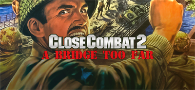 Close Combat 2: A Bridge Too Far - Banner Image