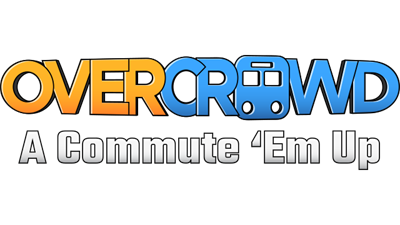 Overcrowd: A Commute 'Em Up - Clear Logo Image