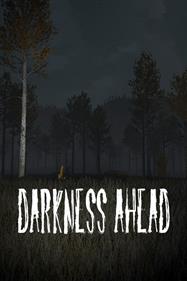 Darkness Ahead