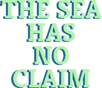 The Sea Has No Claim - Clear Logo Image