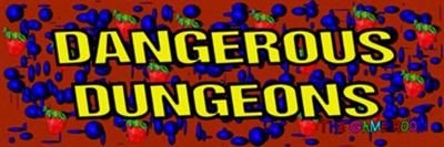 Dangerous Dungeons - Arcade - Marquee Image