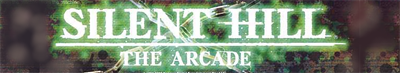 Silent Hill: The Arcade - Banner Image