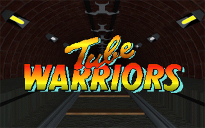 Tube Warriors - Screenshot - Game Title Image