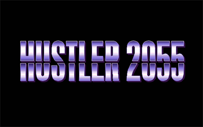 Hustler 2055 - Screenshot - Game Title Image