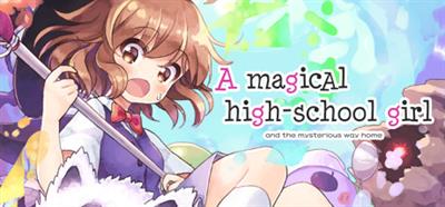 A Magical High-School Girl - Banner Image