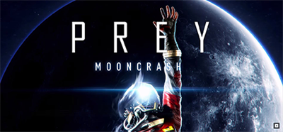 Prey: Mooncrash - Banner Image