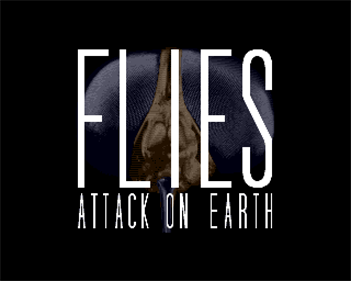 Flies: Attack on Earth - Screenshot - Game Title Image