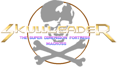 The Super Dimension Fortress Macross: Skull Leader Complete Pack - Clear Logo Image