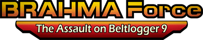 BRAHMA Force: The Assault on Beltlogger 9 - Clear Logo Image