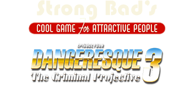 Strong Bad's Cool Game for Attractive People Episode 4: Dangeresque 3: The Criminal Projective - Clear Logo Image