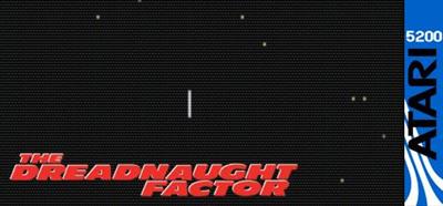 The Dreadnaught Factor - Banner Image