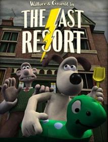 Wallace & Gromit in The Last Resort - Box - Front Image