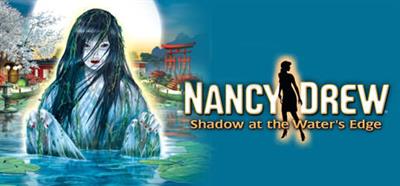 Nancy Drew: Shadow at the Water's Edge - Banner Image