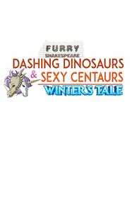 Furry Shakespeare: Dashing Dinosaurs & Sexy Centaurs: Winter's Tale
