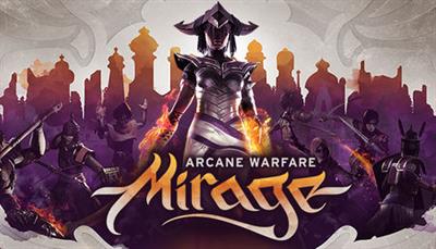 Mirage: Arcane Warfare - Banner Image
