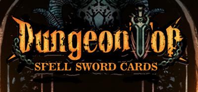 Spellsword Cards: DungeonTop - Banner Image