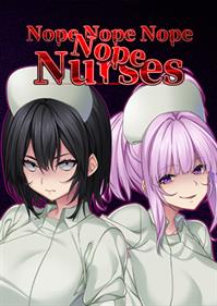 Nope Nope Nope Nope Nurses