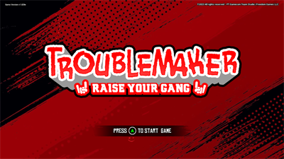 Troublemaker - Screenshot - Game Title Image