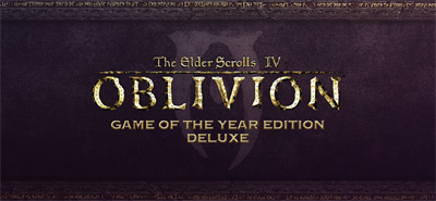 The Elder Scrolls IV: Oblivion: Game of the Year Edition Deluxe - Banner Image