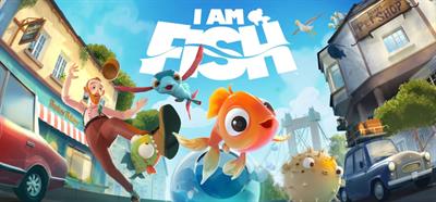 I Am Fish - Banner Image