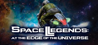 Space Legends: At the Edge of the Universe - Banner