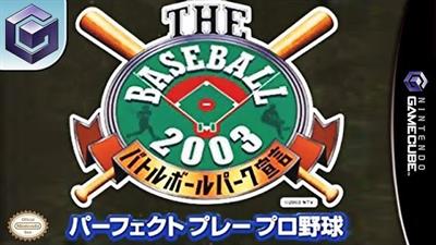 The Baseball 2003: Battle Ballpark Sengen Perfect Play Pro Yakyuu - Banner Image