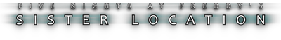 Five Nights at Freddy's: Sister Location - Clear Logo Image