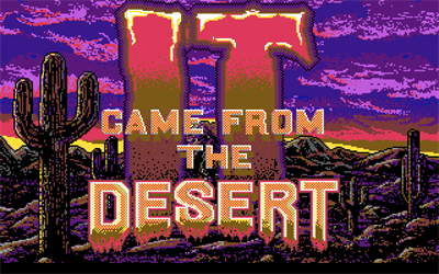 It Came From The Desert - Screenshot - Game Title Image