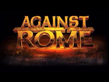 Against Rome - Screenshot - Game Title