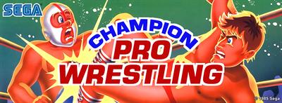 Champion Pro Wrestling - Arcade - Marquee Image