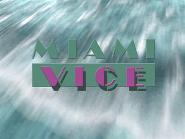 Miami Vice - Screenshot - Game Title Image