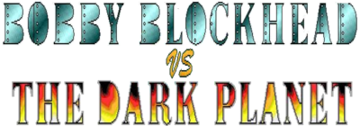 Bobby Blockhead vs the Dark Planet - Clear Logo Image